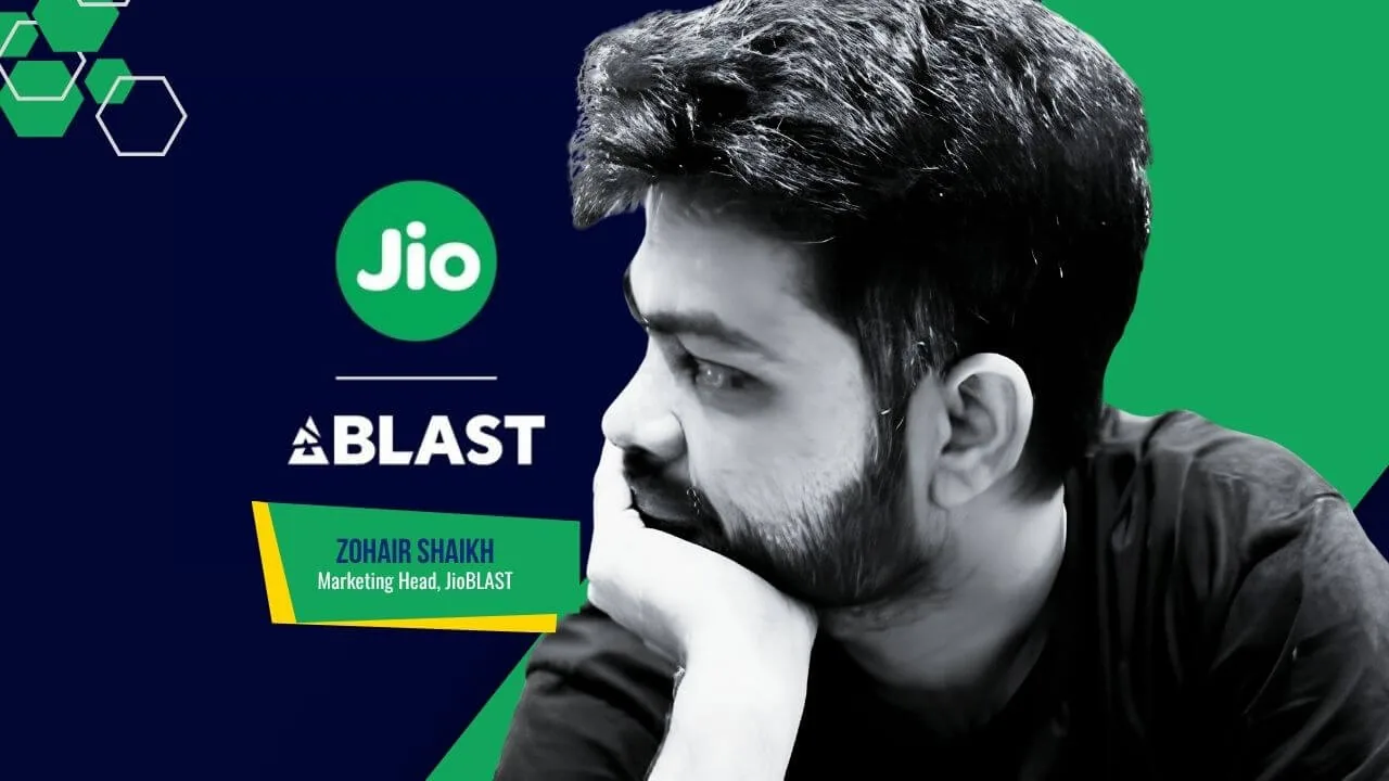 JioBLAST Appoints Zohair Shaikh as Head of Marketing